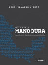 Crítica de la mano dura. Cómo enfrentar la violencia y preservar nuestras libertades