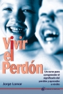 Vivir el perdón (incluye fichas)