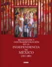 Revolución y contrarrevolución en la Independencia de México 1767-1867