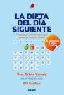 Dieta del día siguiente, La. Pierde peso comiendo todo lo que quieras (la mitad del tiempo)