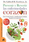 Prevenir y revertir las enfermedades de corazón