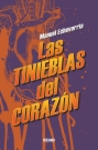 Tinieblas del corazón, Las