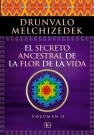 Secreto ancestral de la flor de la vida, El. Vol. 2