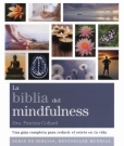 Biblia del mindfulness, La. Una guía completa para reducir el estrés en tu vida