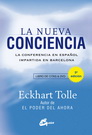 Nueva conciencia, La. La conferencia en español impartida en Barcelona (Libro y DVD) Nueva edición