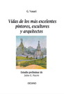 Vidas de los más excelentes pintores, escultores y arquitectos