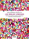 Malas lenguas, Las. Barbarismos, desbarres, palabros, redundancias, sinsentidos y demás barrabasadas