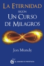 Eternidad según un curso de milagros, La