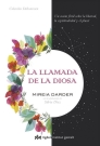 Llamada de la diosa, La. Un sueño fértil sobre la libertad, la espiritualidad y el placer