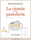 Ciencia de la pastelería, La. Las bases