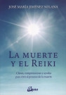 Muerte y el reiki, La. Claves, comprensiones y ayudas para vivir el proceso de muerte