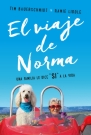 Viaje de Norma, El. Una familia le dice SÍ a la vida