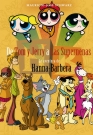 De Tom y Jerry a las Supernenas. La aventura de Hanna-Barbera