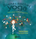 Buenas noches yoga. Cuento para ir a dormir, postura a postura