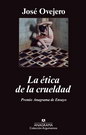 Ética de la crueldad, La