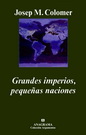 Grandes imperios, pequeñas naciones