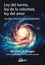 Ley del karma, ley de la voluntad, ley del amor. Las tres leyes que rigen el universo