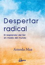 Despertar radical. El resplandor del Ser en medio del mundo