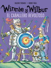 Winnie y Wilbur. El caballero revoltoso