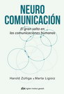 Neurocomunicación. El gran salto en las comunicaciones humanas