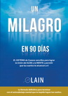 Un milagro en 90 días. Volumen 2