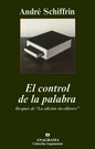 Control de la palabra, El. Después de "La edición sin editores"