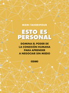 Esto es personal. Domina el poder de la conexión humana para aprender a negociar sin miedo