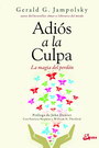 Adiós a la culpa. La magia del perdón