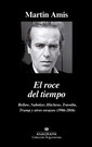 Roce del tiempo, El. Bellow, Nabokov, Hitchens, Travolta, Trump y otros ensayos (1986-2016)