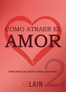 Cómo atraer el amor 2. Volumen 10