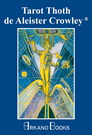 Tarot Thoth de Aleister Crowley (Libro y cartas)