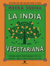 India vegetariana, La. Cocina india vegetariana sencilla, rápida y fresca para todos los días