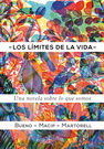 Límites de la vida, Los. Una novela sobre lo que somos