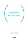 Quietud es la clave, La