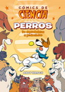 Cómics de ciencia. Perros. De depredadores a protectores