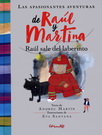 Raúl sale del laberinto. Las apasionantes aventuras de Raúl y Martina