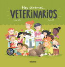 Hoy seremos… Veterinarios