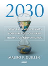 2030. Cómo las tendencias más populares de hoy darán forma a un nuevo mundo