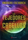 Tejedores de cabellos, Los