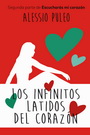 Infinitos latidos del corazón, Los (Nueva edición)