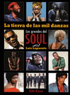 Tierra de las mil danzas, La. Los grandes del soul