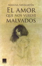 Amor que nos vuelve malvados, El