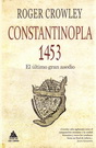 Constantinopla 1453. El último gran asedio