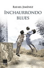 Inchurrondo blues