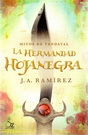 Hermandad Hojanegra, La. Mitos de vendaval