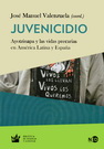 Juvenicidio. Ayotzinapa y las vidas precarias en América Latina y España