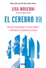 Cerebro XX, El. Una guía para mejorar la salud cerebral y prevenir el Alzhéimer en la mujer