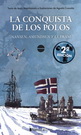 Conquista de los polos. Nansen, Amundsen y el Fram