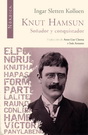 Knut Hamsun. Soñador y conquistador