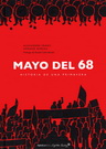 Mayo del 68. Historia de una primavera